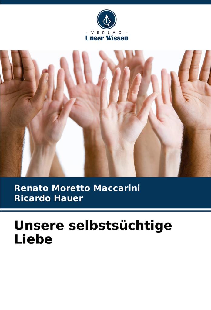 Unsere selbstsüchtige Liebe