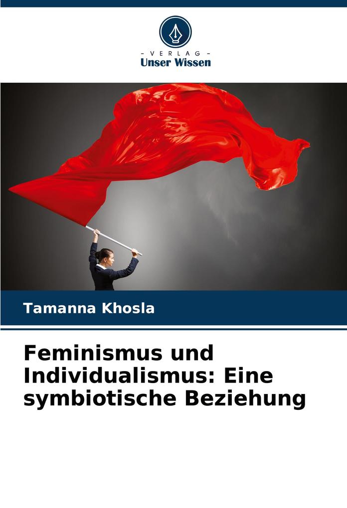 Feminismus und Individualismus: Eine symbiotische Beziehung