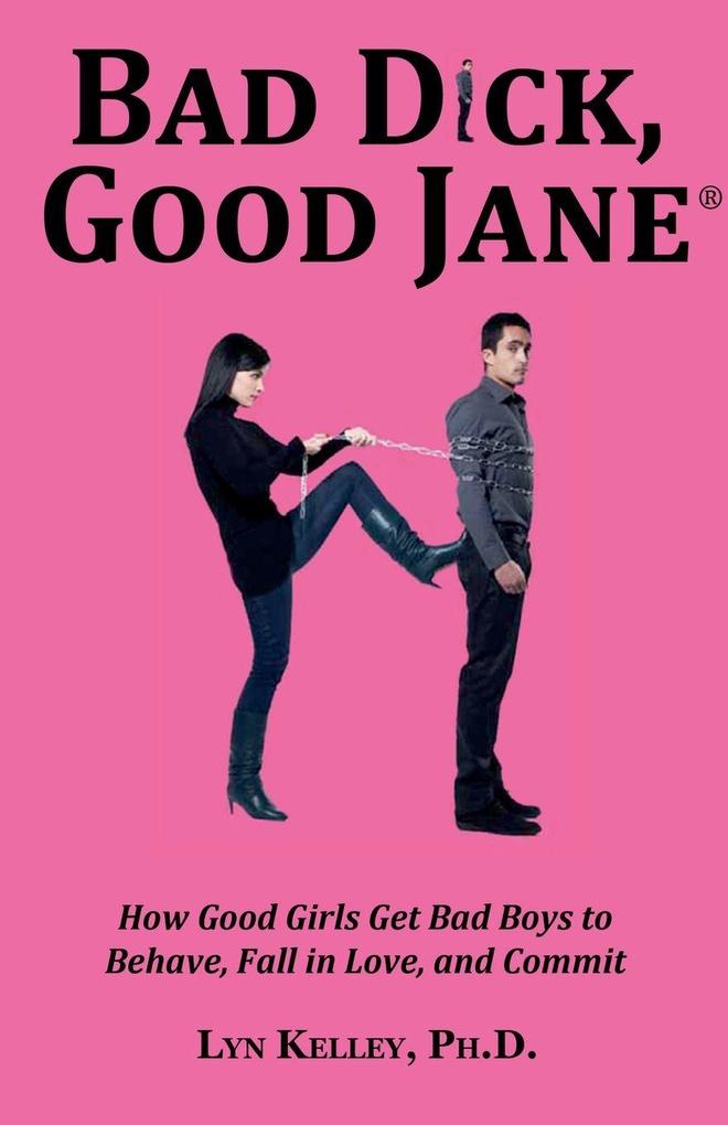 Bad Dick Good Jane