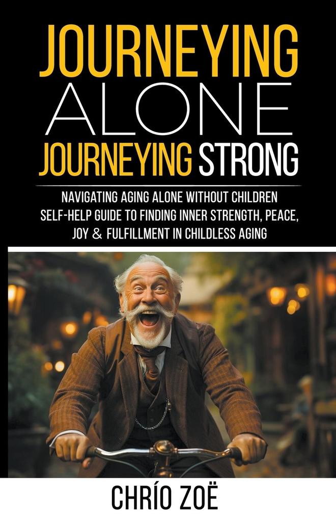 Journeying Alone Journeying Strong