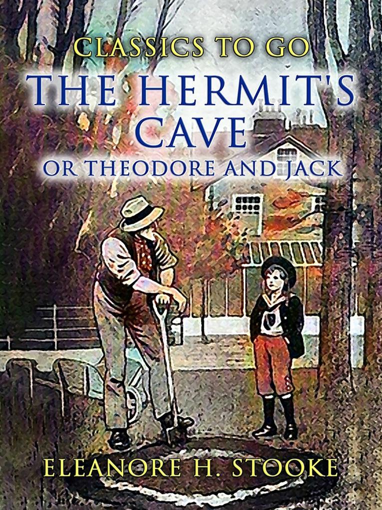 The Hermit‘s Cave or Theodore and Jack