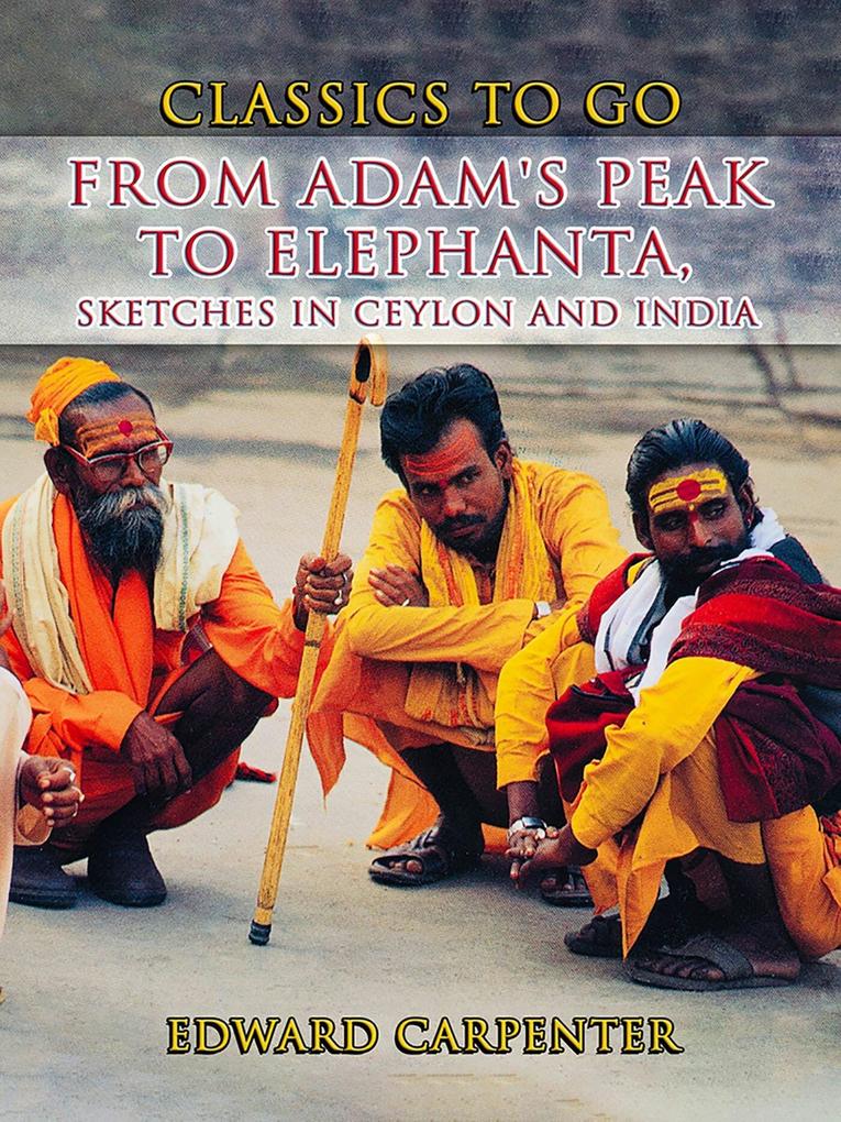 From Adam‘s Peak to Elephanta Sketches In Ceylon And India