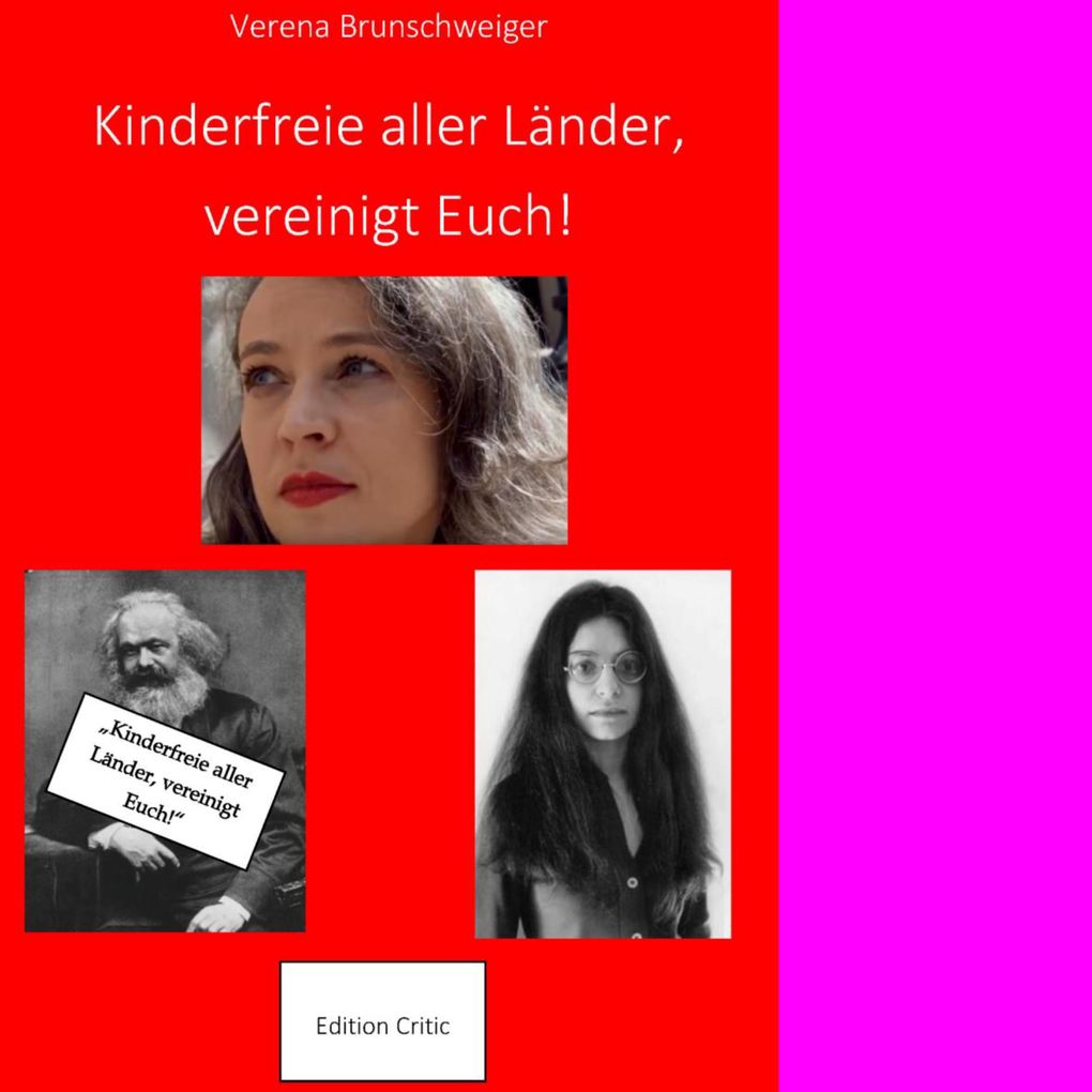 Kinderfreie aller Länder vereinigt Euch!