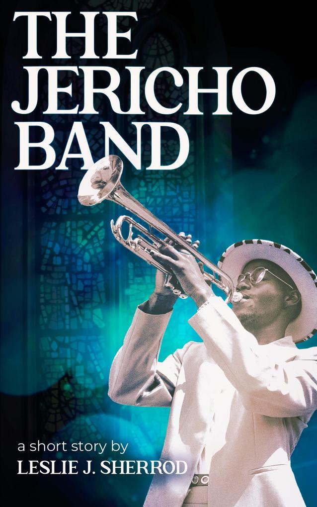 The Jericho Band (A Short Story)