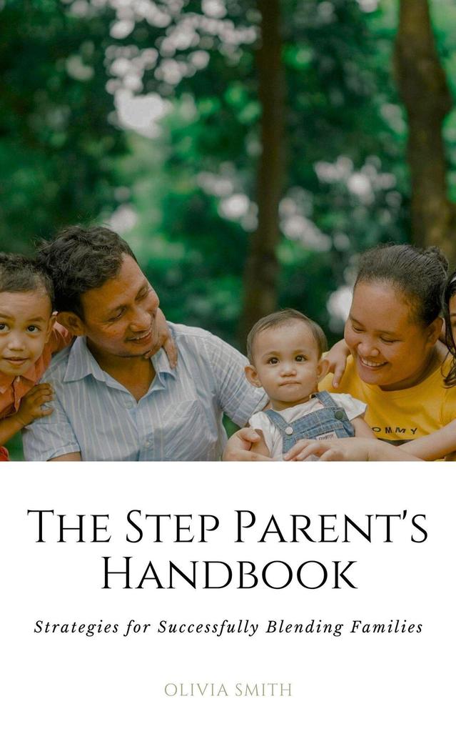 The Step Parent‘s Handbook (Parenting #1)