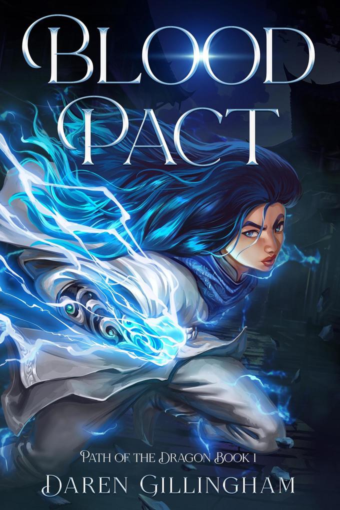Blood Pact: Path Of The Dragon Book 1