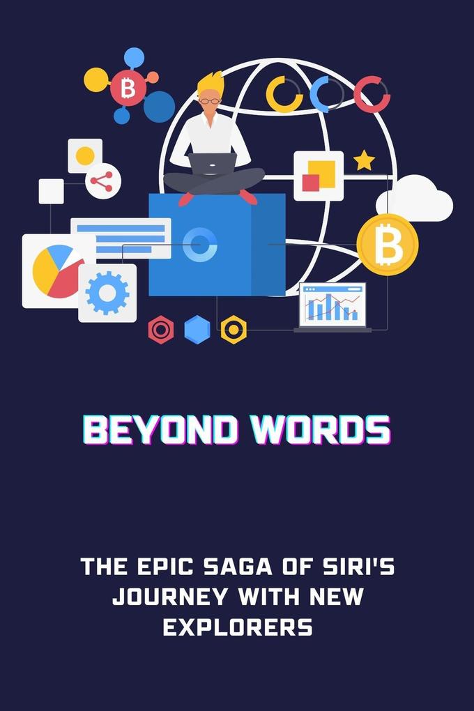 Beyond Words: The Epic Saga of Siri‘s Journey with New Explorers