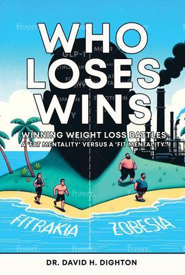 WHO LOSES WINS. WINNING WEIGHT LOSS BATTLES