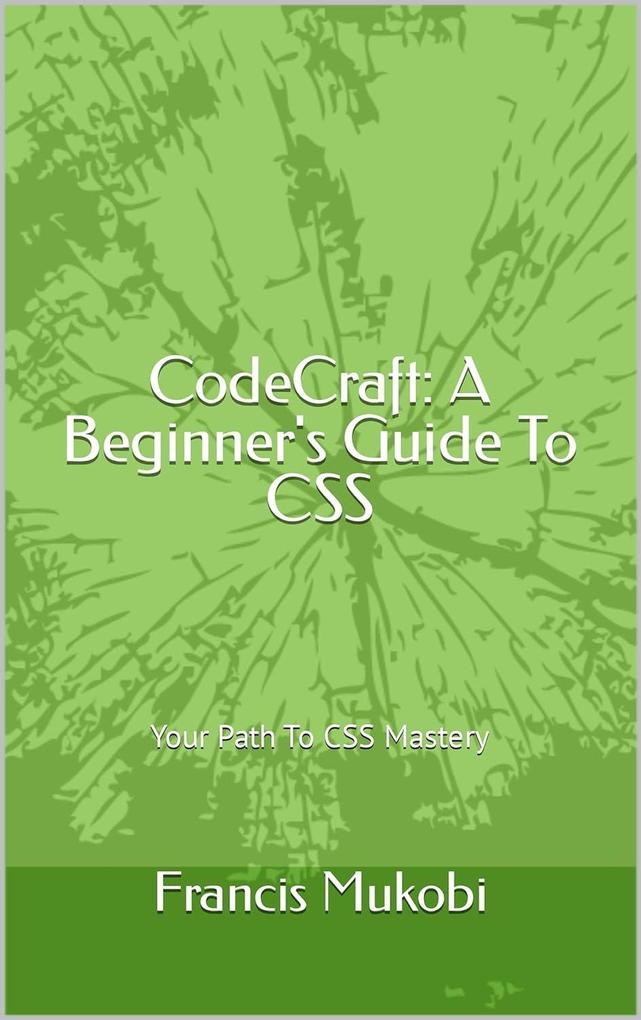 CodeCraft: A Beginner‘s Guide To CSS