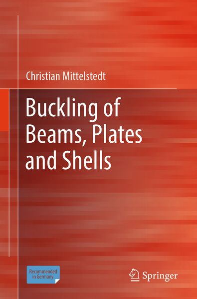 Buckling of Beams Plates and Shells