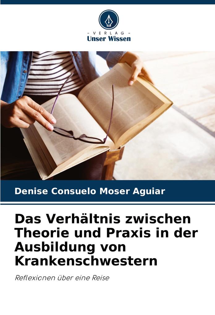 Das Verhältnis zwischen Theorie und Praxis in der Ausbildung von Krankenschwestern