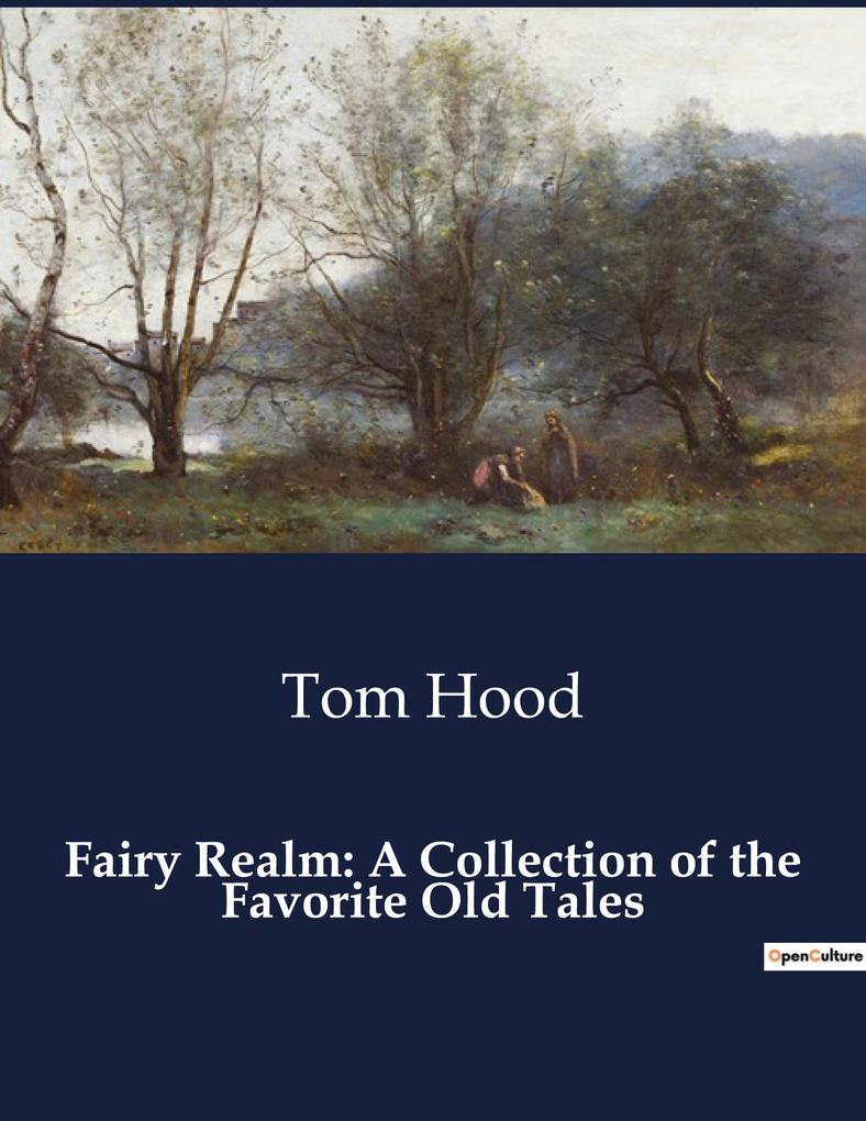 Fairy Realm: A Collection of the Favorite Old Tales