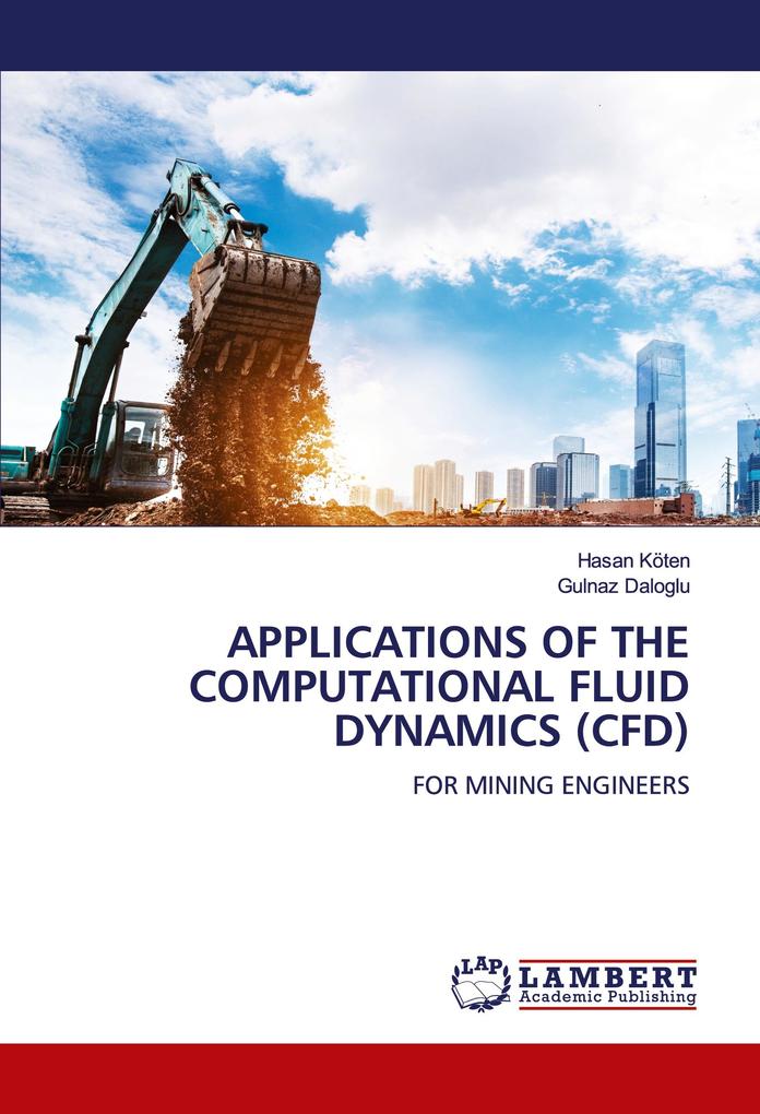 APPLICATIONS OF THE COMPUTATIONAL FLUID DYNAMICS (CFD)