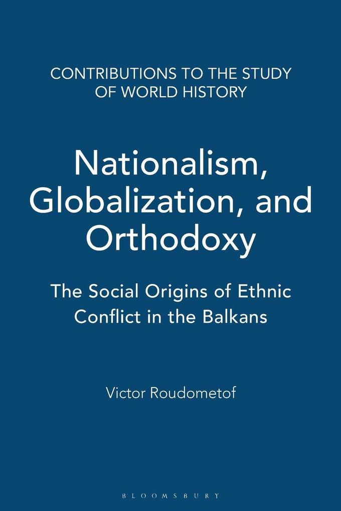 Nationalism Globalization and Orthodoxy