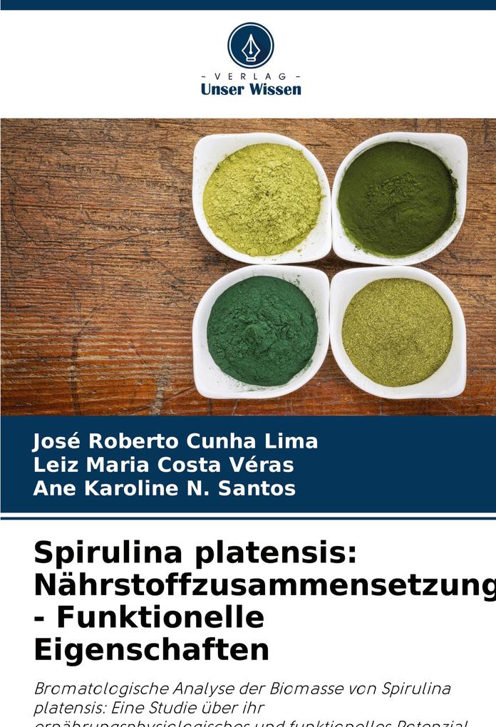 Spirulina platensis: Nährstoffzusammensetzung - Funktionelle Eigenschaften