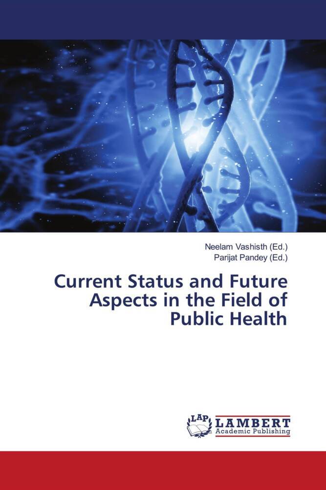Current Status and Future Aspects in the Field of Public Health