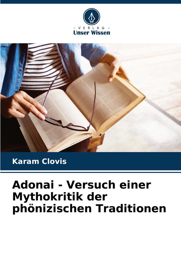 Adonai - Versuch einer Mythokritik der phönizischen Traditionen