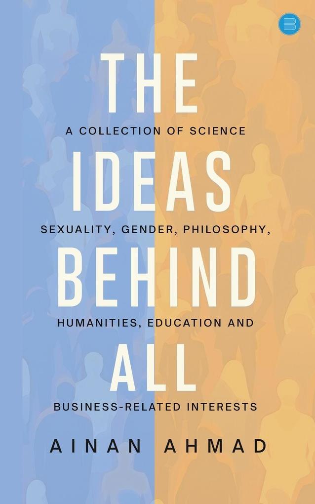 The Ideas Behind All