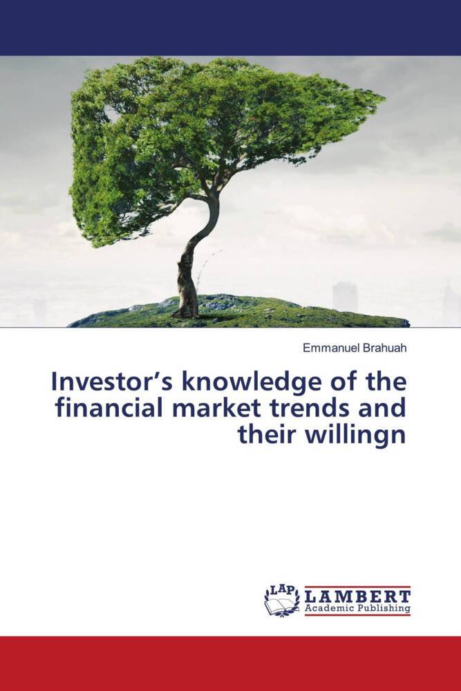 Investor's knowledge of the financial market trends and their willingn