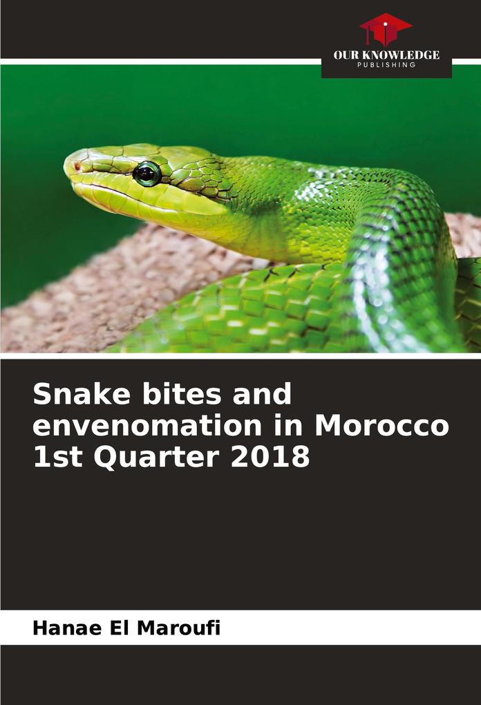 Snake bites and envenomation in Morocco 1st Quarter 2018
