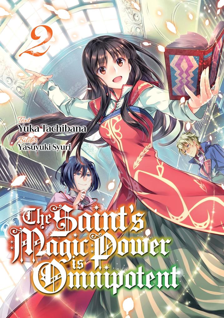 The Saint‘s Magic Power is Omnipotent (Deutsche Light Novel): Band 2