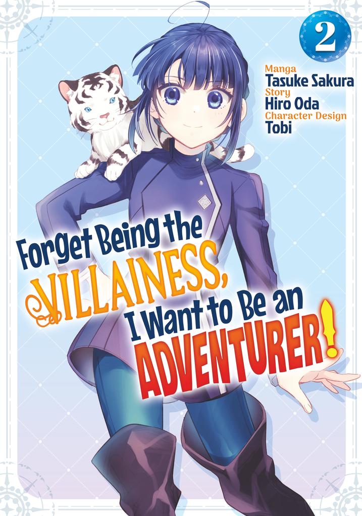 Forget Being the Villainess I Want to Be an Adventurer! (Manga): Volume 2