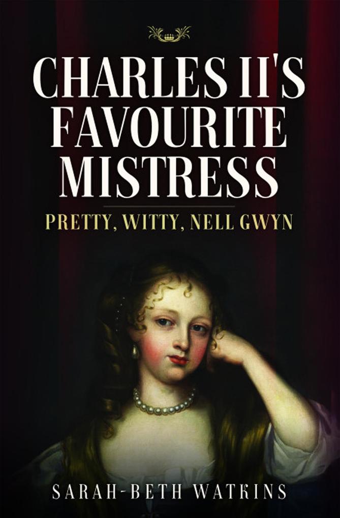 Charles II‘s Favourite Mistress