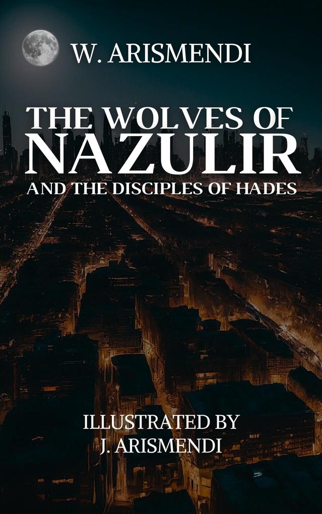 The Wolves of Nazulir and the Disciples of Hades