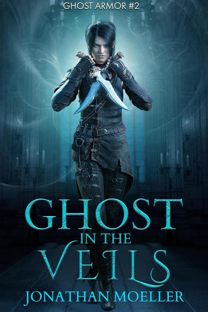 Ghost in the Veils (Ghost Armor #2)