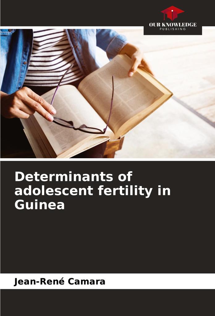 Determinants of adolescent fertility in Guinea