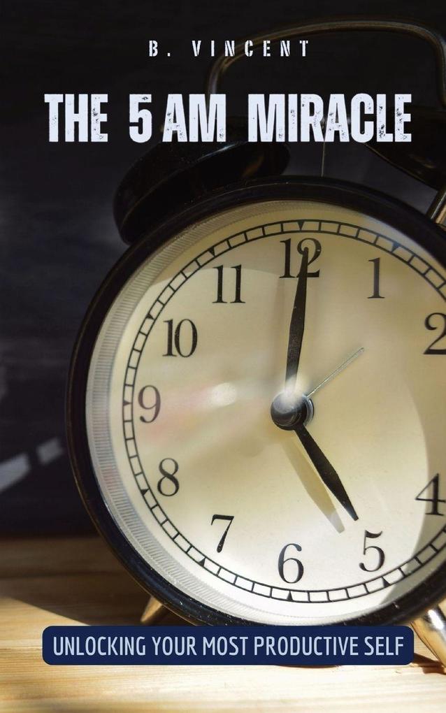 The 5 AM Miracle