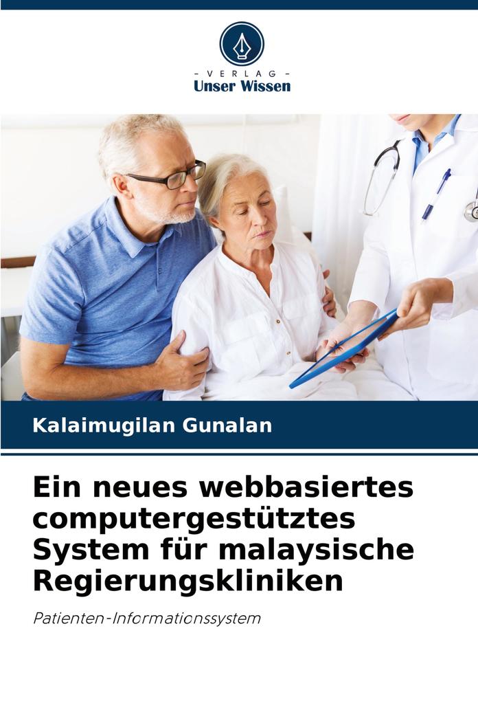 Ein neues webbasiertes computergestütztes System für malaysische Regierungskliniken