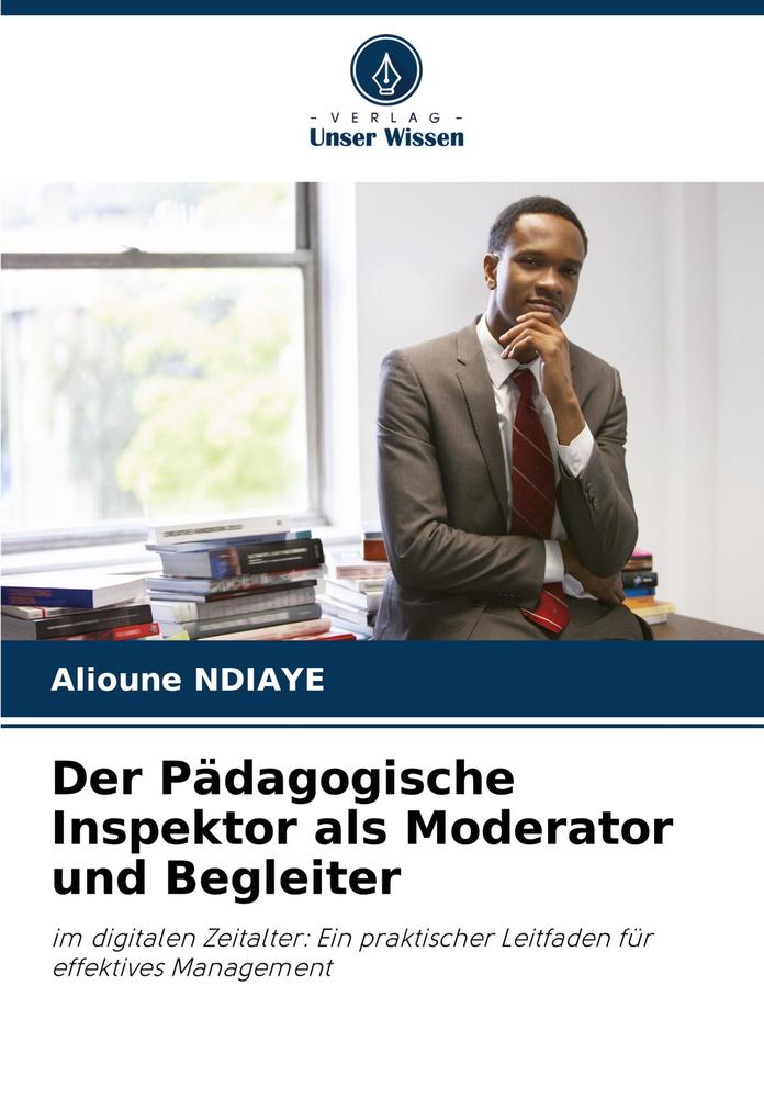 Der Pädagogische Inspektor als Moderator und Begleiter