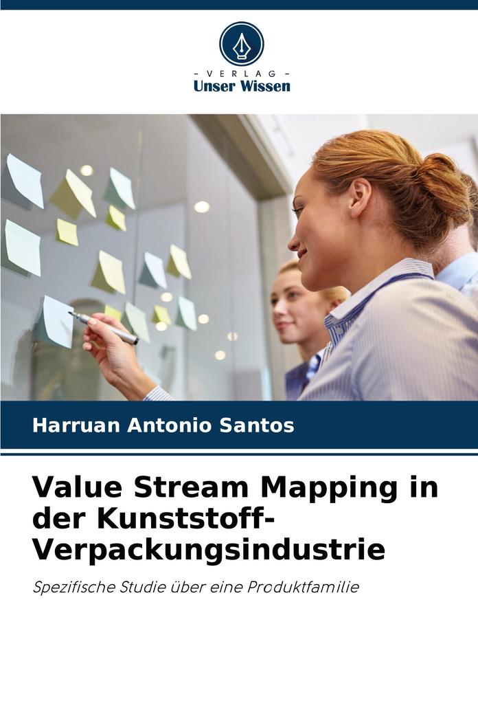 Value Stream Mapping in der Kunststoff-Verpackungsindustrie