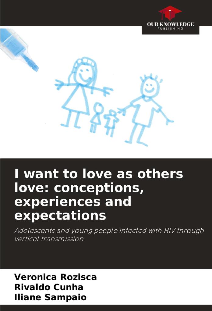 I want to love as others love: conceptions experiences and expectations