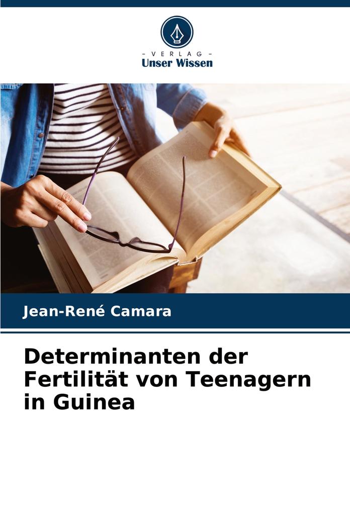 Determinanten der Fertilität von Teenagern in Guinea