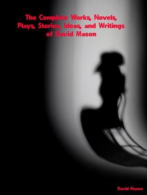 The Complete Works of David Mason