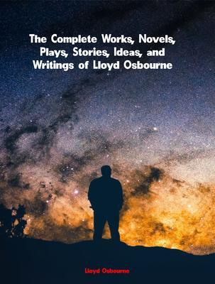The Complete Works of Lloyd Osbourne