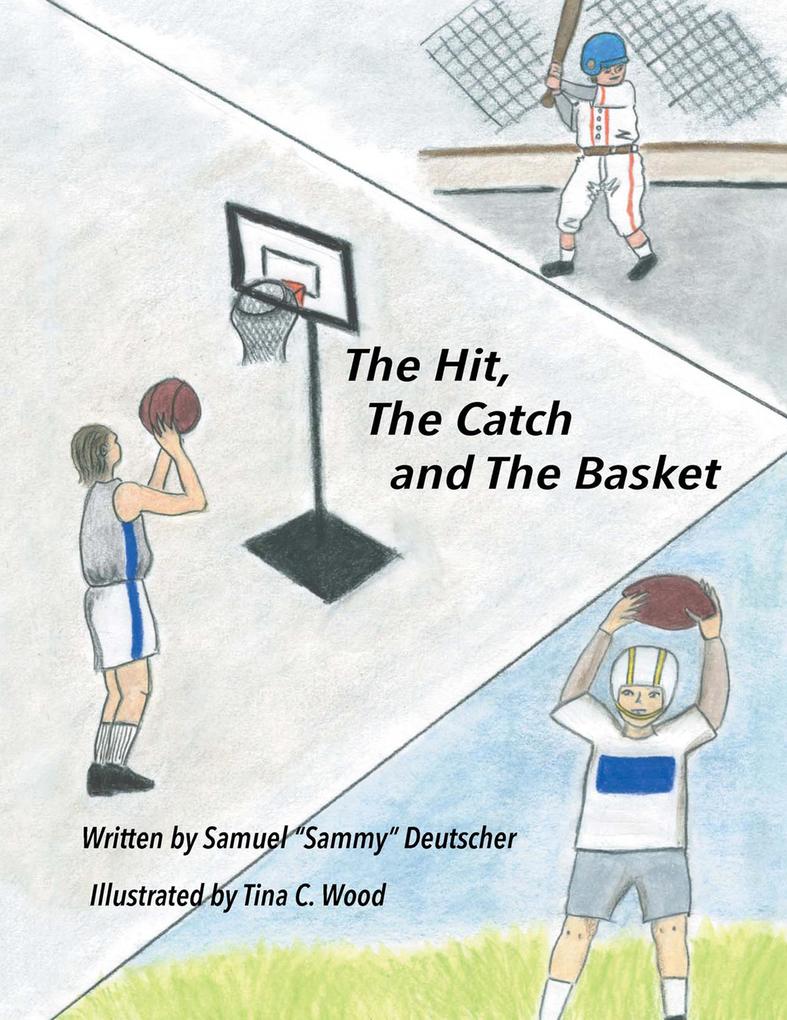 The Hit The Catch and The Basket