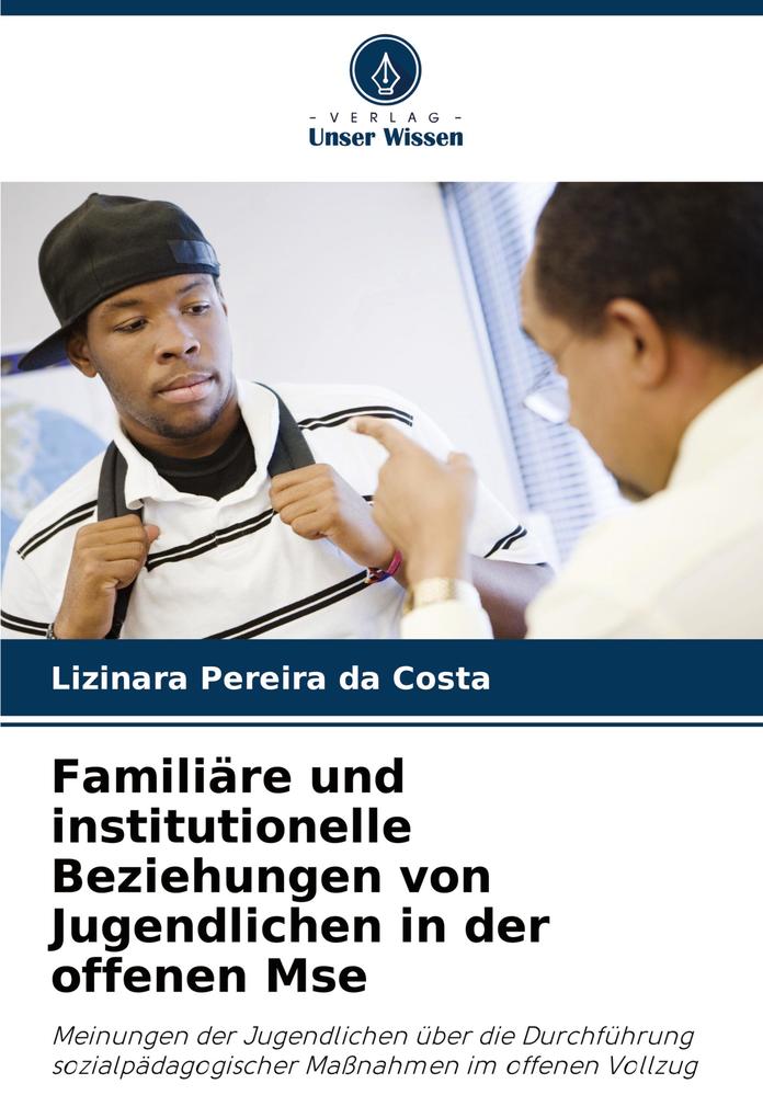 Familiäre und institutionelle Beziehungen von Jugendlichen in der offenen Mse
