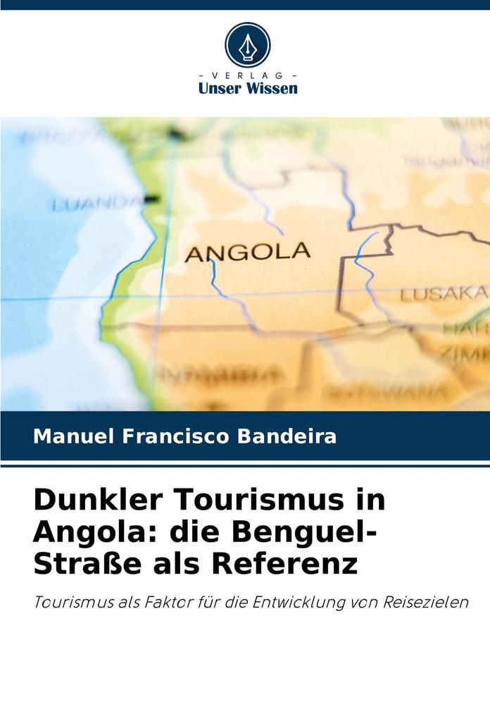 Dunkler Tourismus in Angola: die Benguel-Straße als Referenz