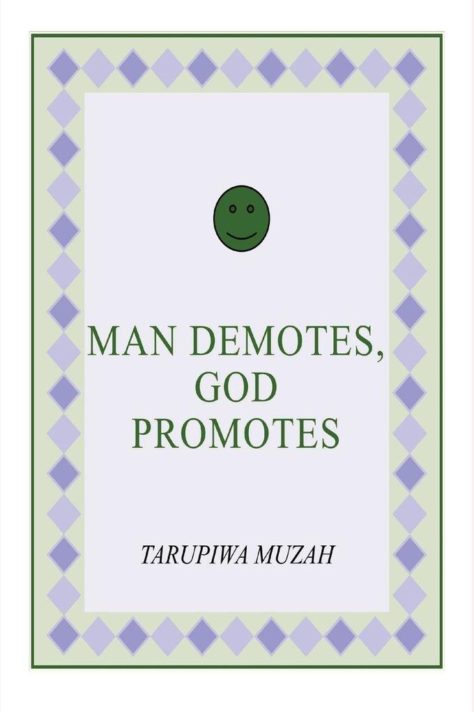 Man Demotes God Promotes