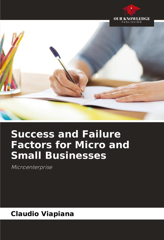 Success and Failure Factors for Micro and Small Businesses