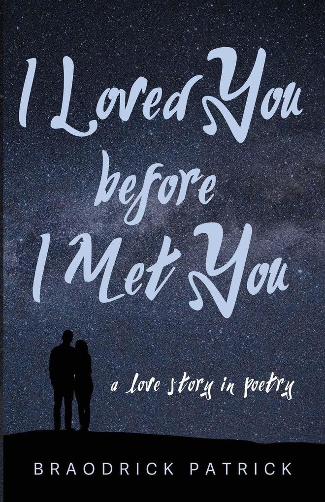 I Loved You before I Met You