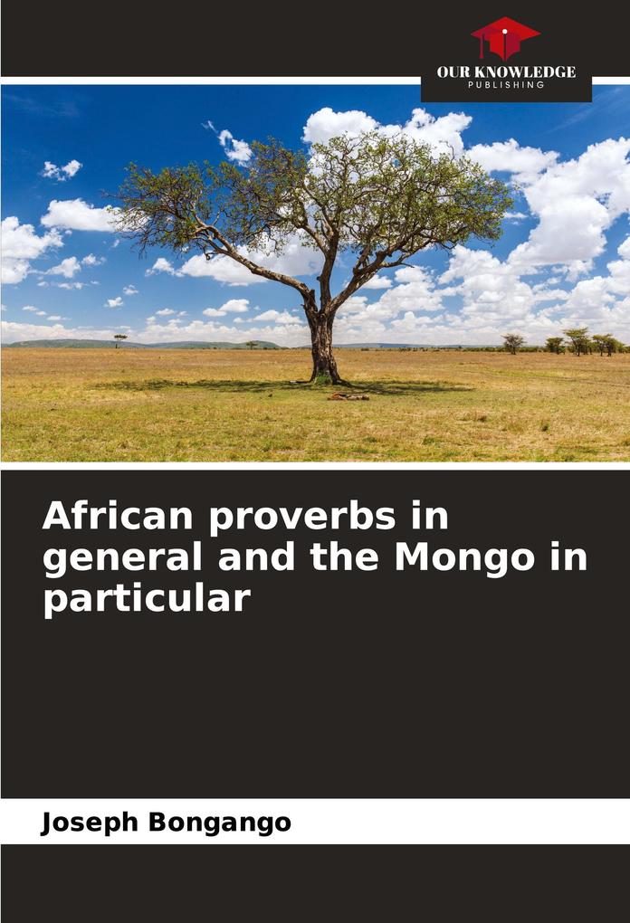 African proverbs in general and the Mongo in particular