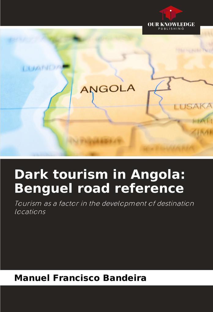 Dark tourism in Angola: Benguel road reference