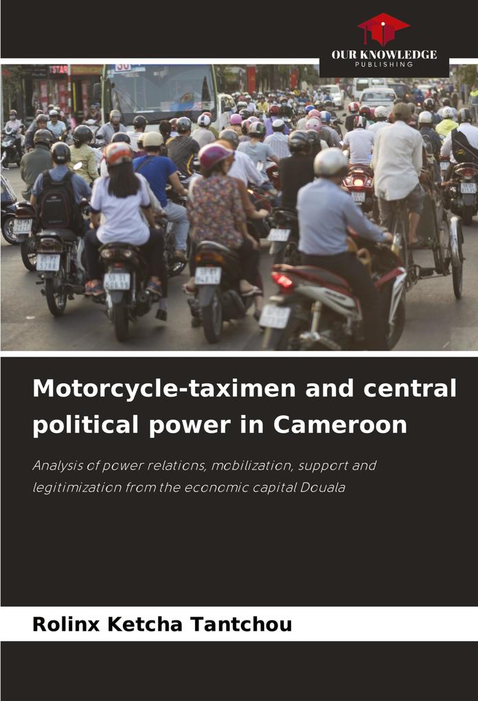 Motorcycle-taximen and central political power in Cameroon
