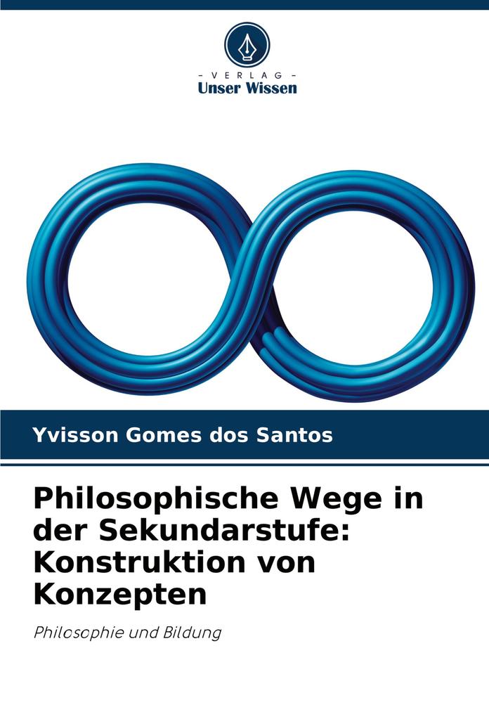 Philosophische Wege in der Sekundarstufe: Konstruktion von Konzepten