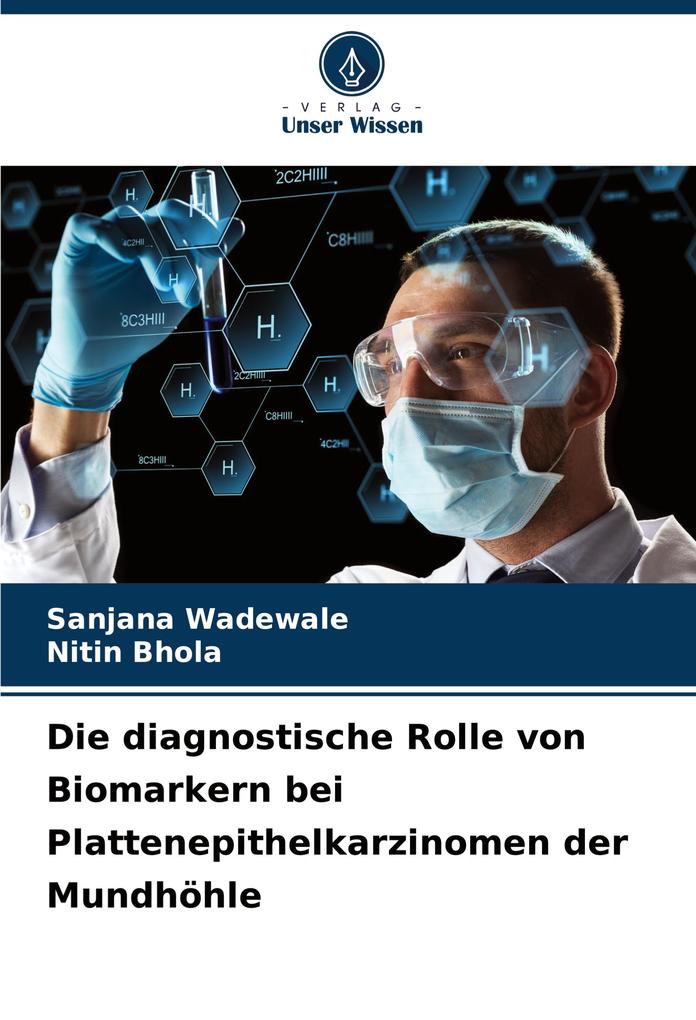 Die diagnostische Rolle von Biomarkern bei Plattenepithelkarzinomen der Mundhöhle