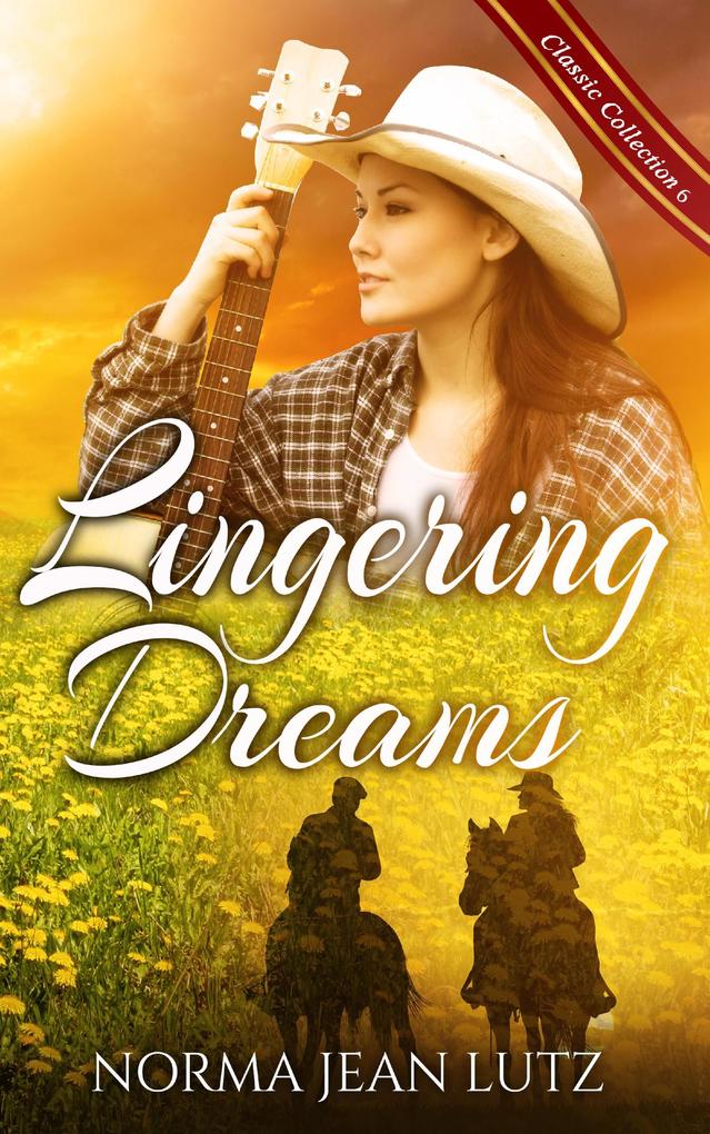 Lingering Dreams (Norma Jean Lutz Classic Collection #6)